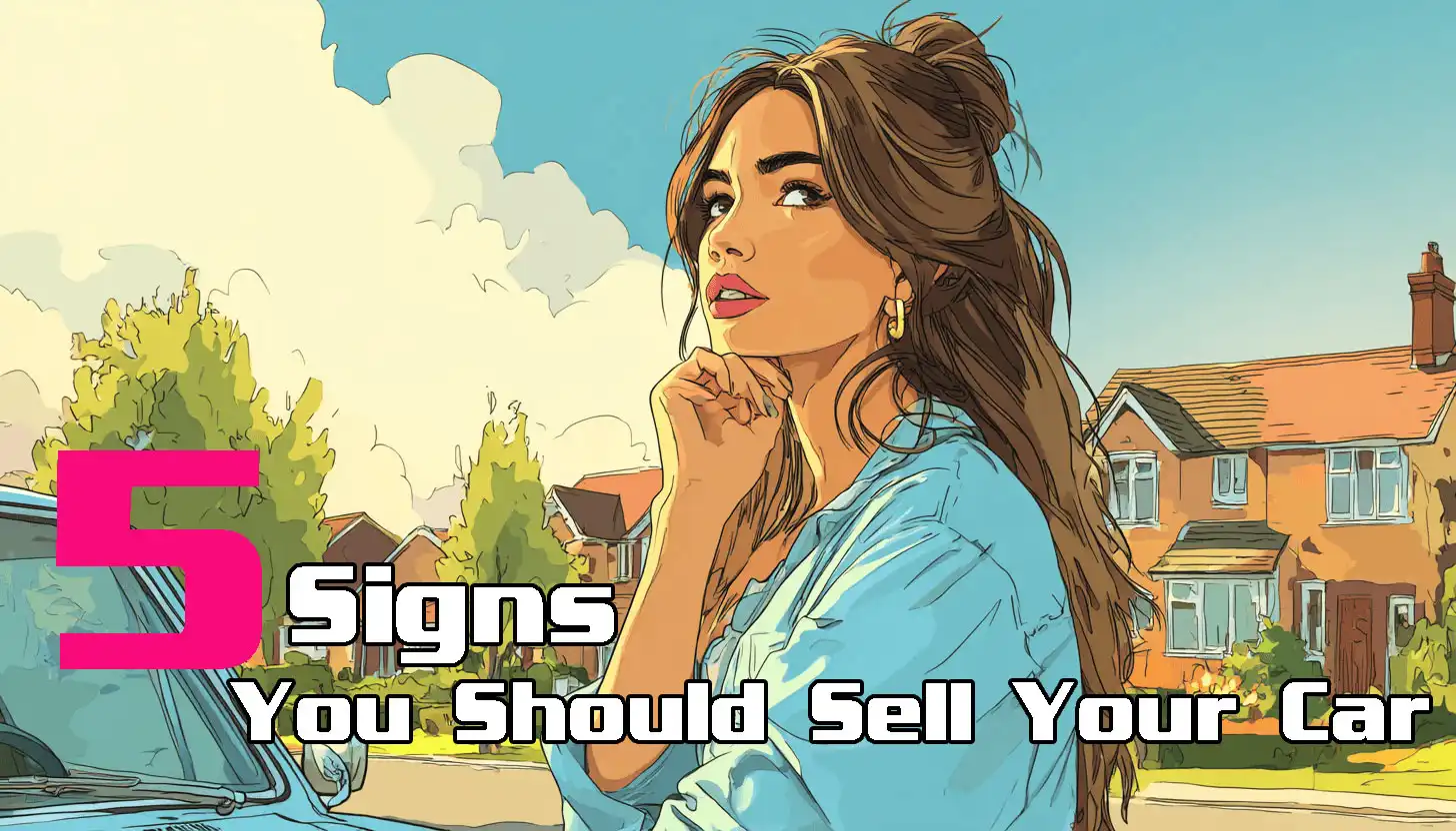 5 Signs You Should Sell Your Car